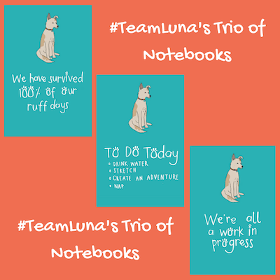Canine Hope notepads with TEam Luna Messages